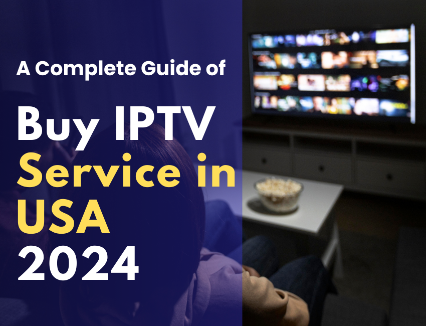 How to Buy IPTV Service in the USA?